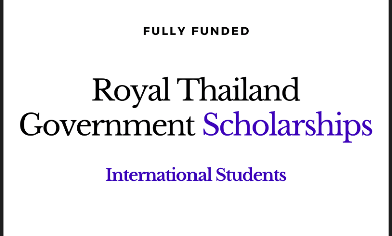 منحة حكومة تايلاند الملكية للعام الدراسي  2022 .. المنحة التايلندية منحة ممولة بالكامل .. الشروط و التفاصيل ..